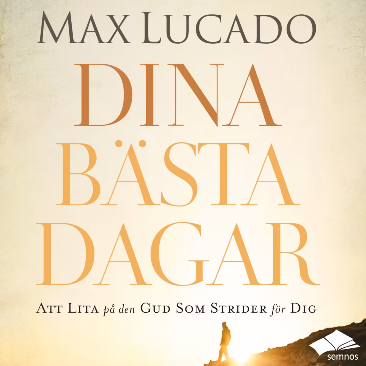 Dina bästa dagar