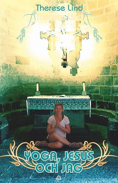 Yoga, Jesus och jag