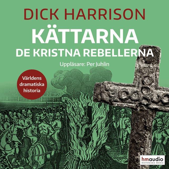 Kättarna: de kristna rebellerna