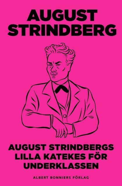 August Strindbergs Lilla katekes för underklassen