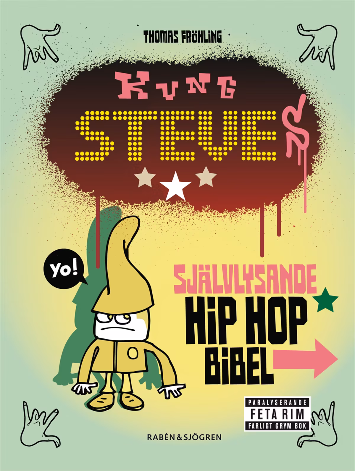 Kung Steves självlysande hip hop-bibel