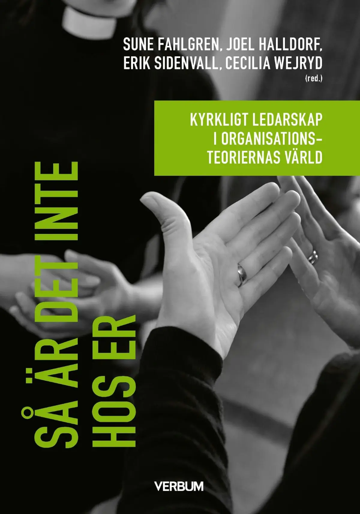 Så är det inte hos er - kyrkligt ledarskap i organisationsteoriernas värld