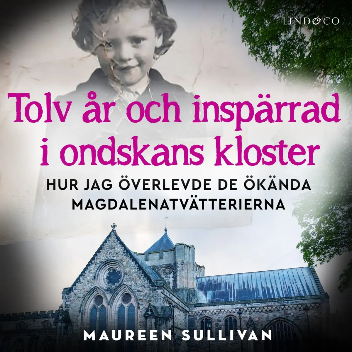 Tolv år och inspärrad i ondskans kloster