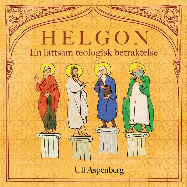 Helgon: En lättsam teologisk betraktelse