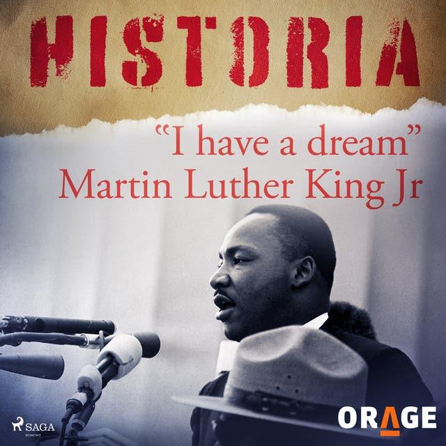""I have a dream"" Martin Luther King Jr