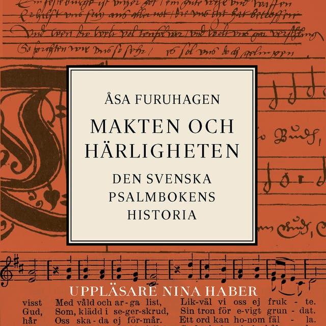 Makten och härligheten : Den svenska psalmbokens historia